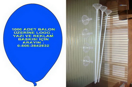 Tek tarafa 1 renk logo , yazı ve resim balon baskısı 1000 adet balon 1000 adet çubuk
